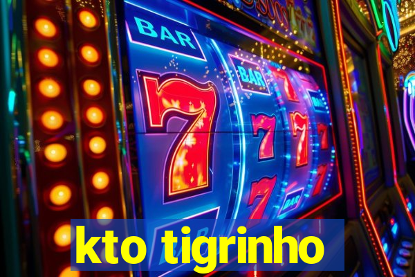 kto tigrinho