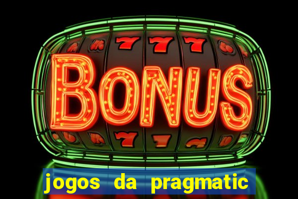 jogos da pragmatic de 10 centavos