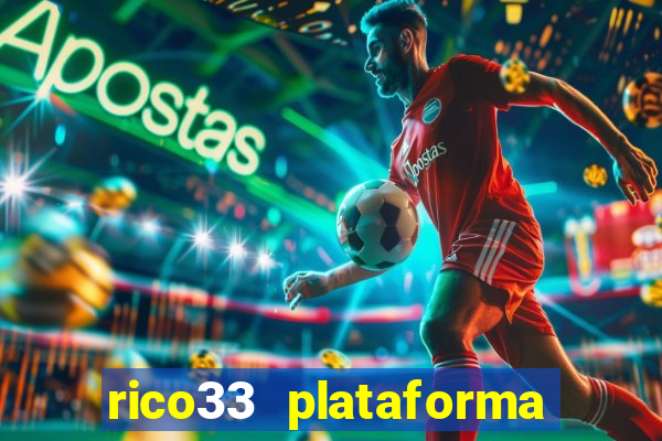 rico33 plataforma de jogos