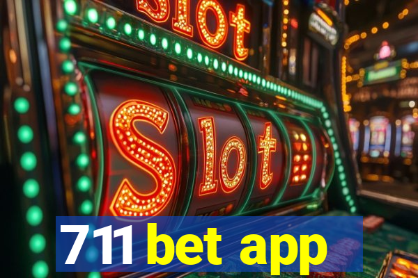 711 bet app