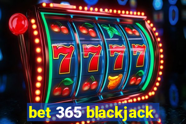 bet 365 blackjack