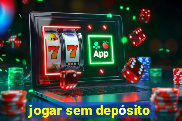 jogar sem depósito