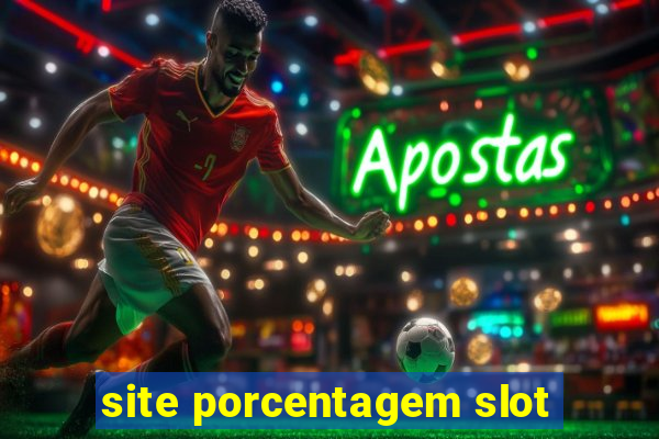 site porcentagem slot