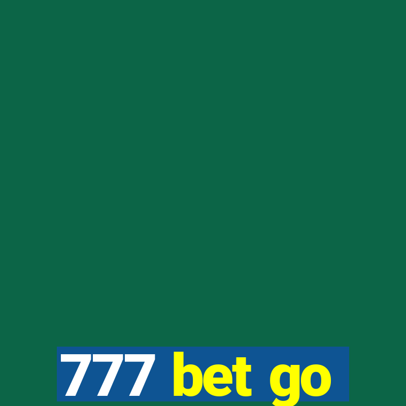 777 bet go