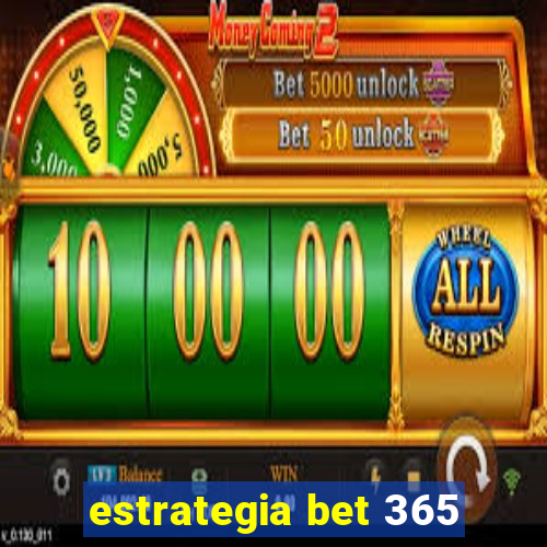 estrategia bet 365