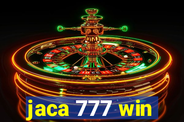 jaca 777 win