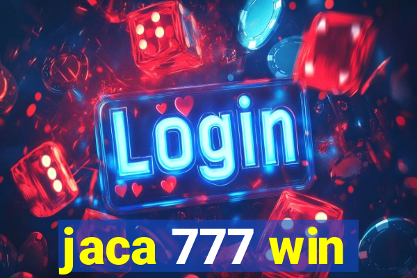 jaca 777 win