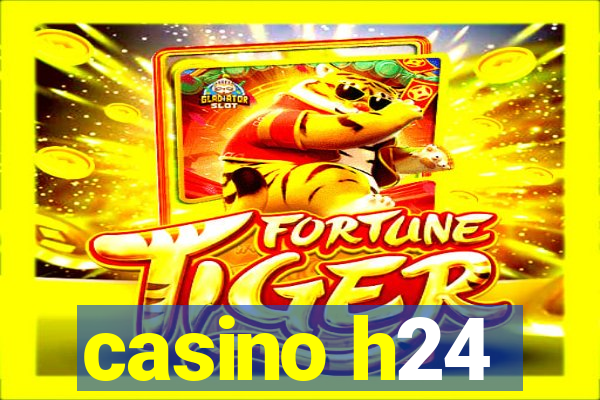 casino h24