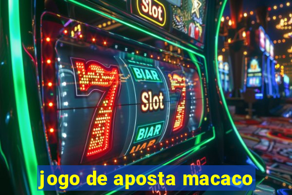 jogo de aposta macaco