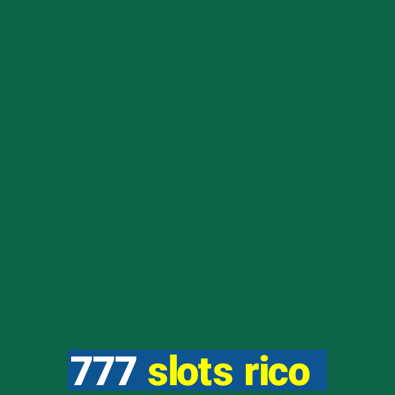 777 slots rico