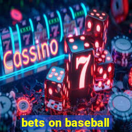 bets on baseball