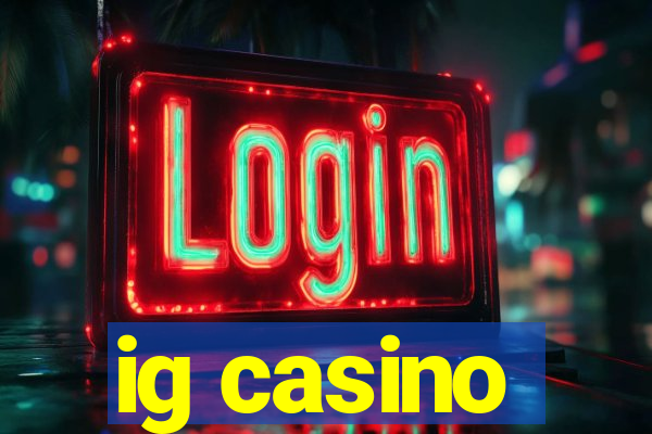 ig casino