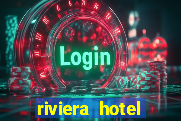 riviera hotel casino las vegas