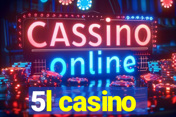 5l casino