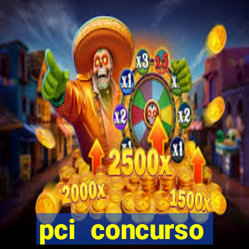 pci concurso região nordeste