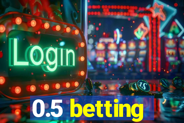 0.5 betting