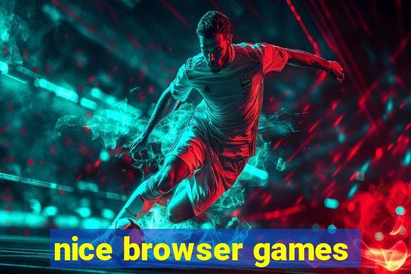 nice browser games