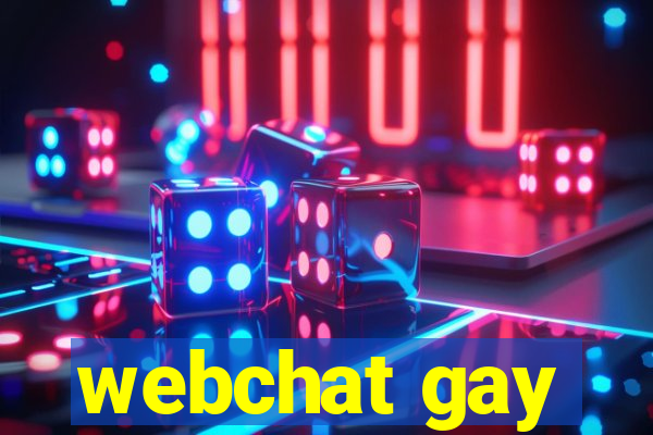 webchat gay