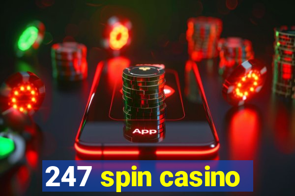 247 spin casino