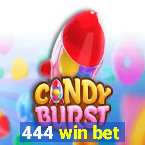 444 win bet