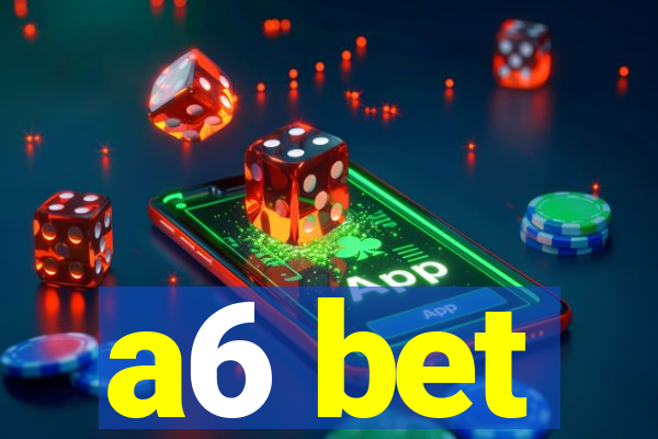 a6 bet