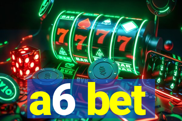 a6 bet