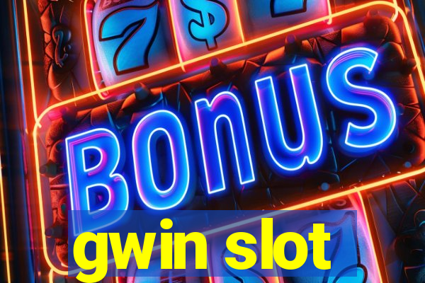 gwin slot