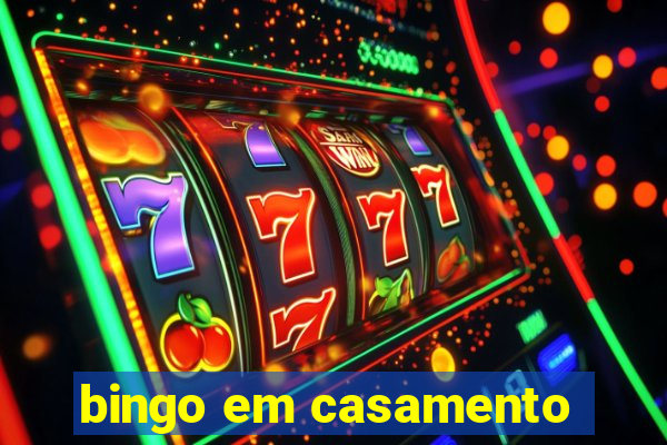 bingo em casamento