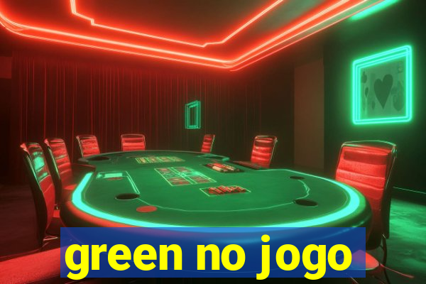 green no jogo