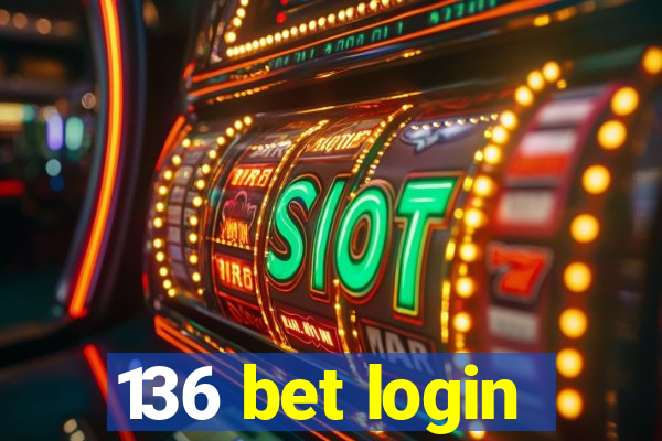 136 bet login