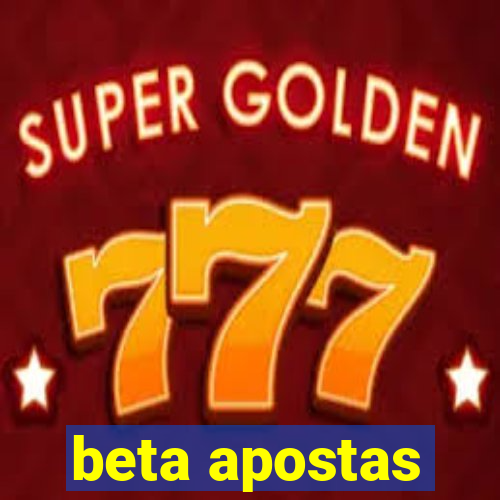 beta apostas