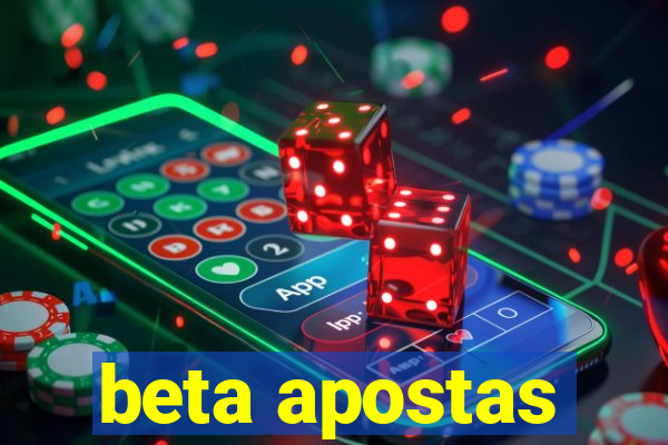 beta apostas