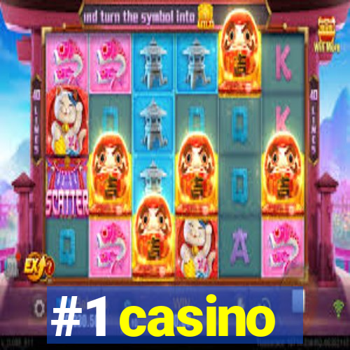 #1 casino