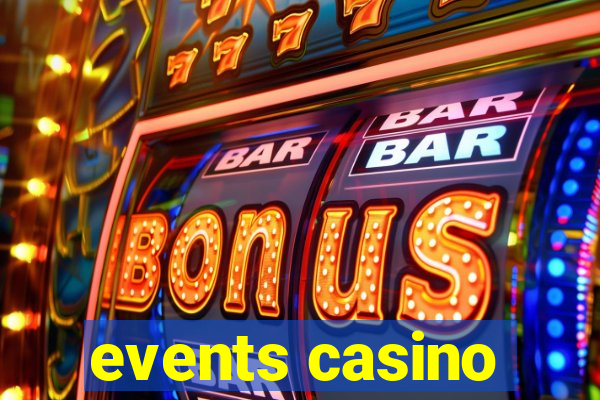 events casino