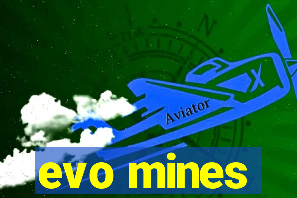 evo mines