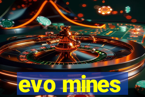 evo mines