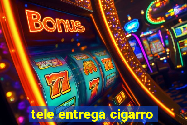 tele entrega cigarro