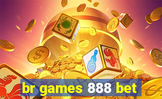 br games 888 bet