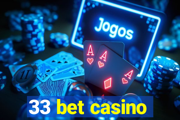 33 bet casino