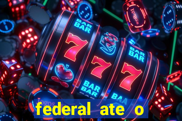 federal ate o decimo premio