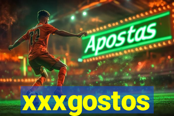 xxxgostos