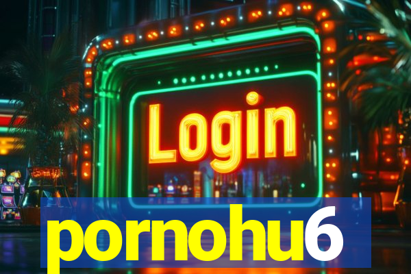 pornohu6