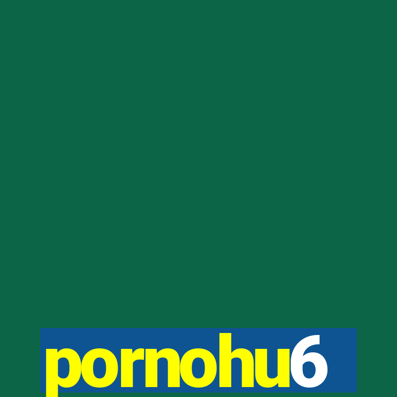 pornohu6