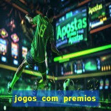 jogos com premios em dinheiro