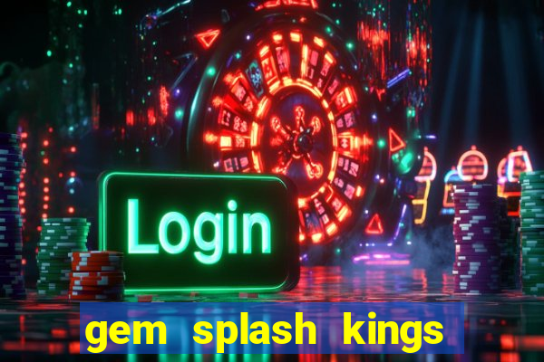 gem splash kings court slot