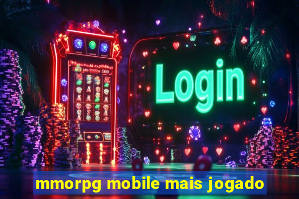 mmorpg mobile mais jogado