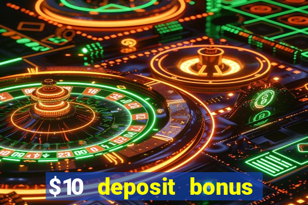 $10 deposit bonus casino nz