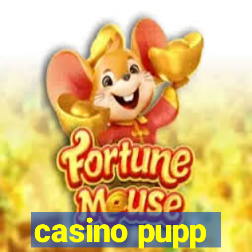 casino pupp