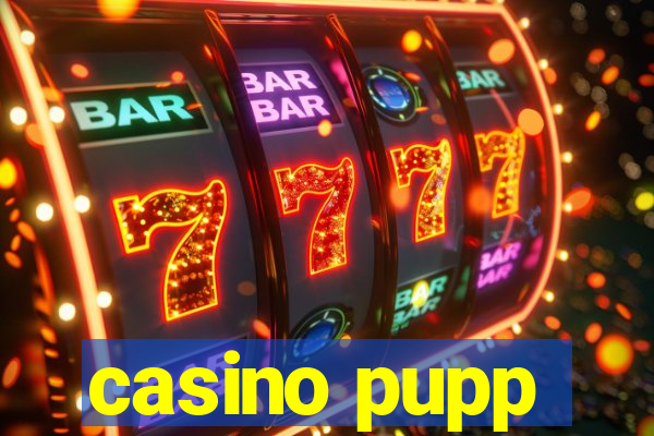 casino pupp