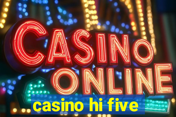 casino hi five